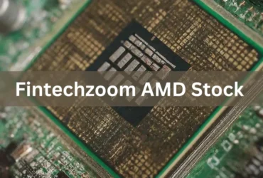 Fintechzoom AMD Stock