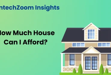 Fintechzoom How Much House Can I Afford