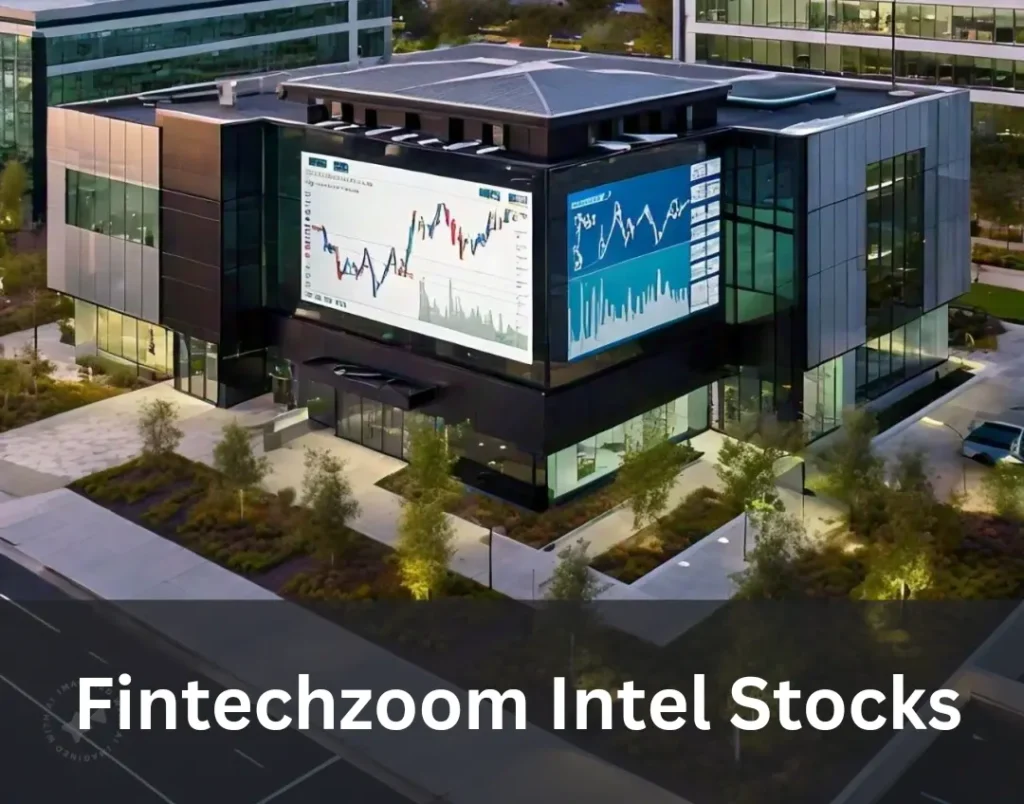 Fintechzoom Intel Stock