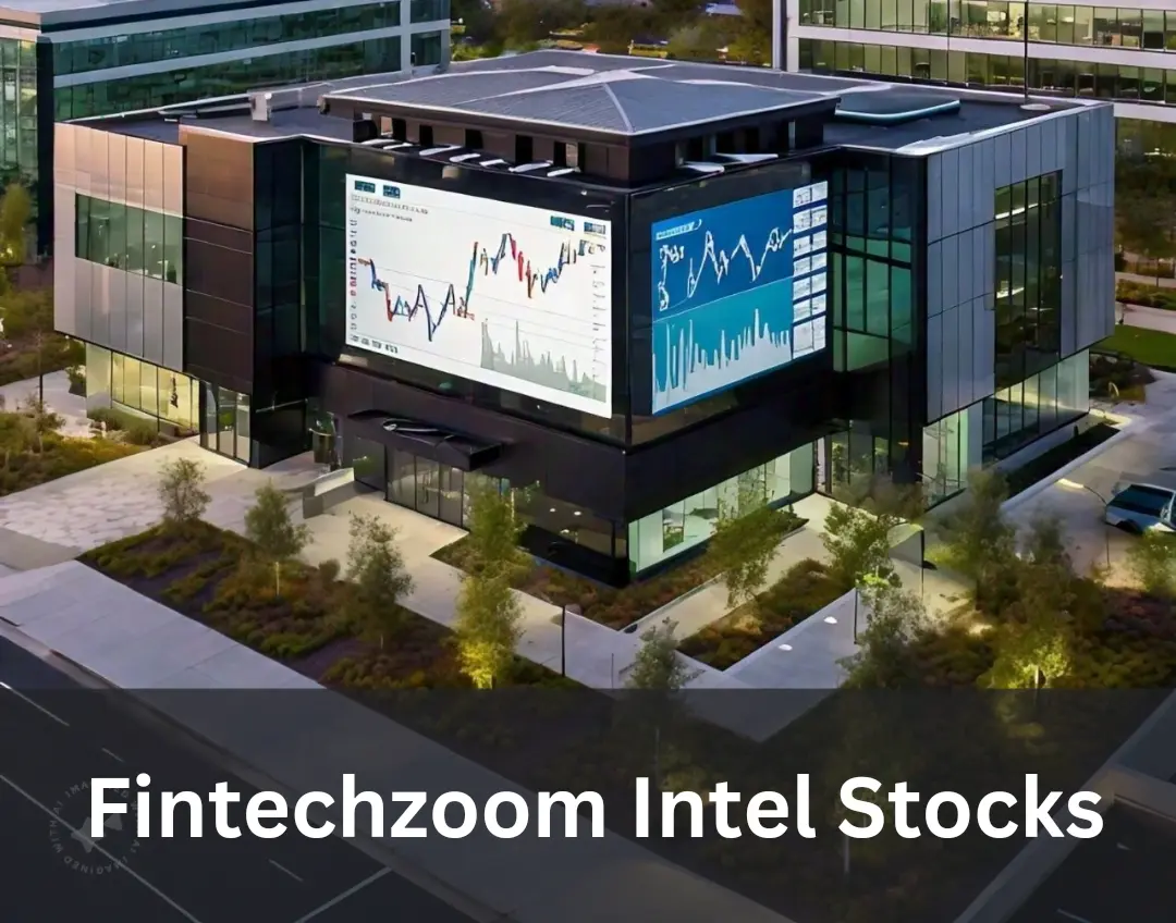 Fintechzoom Intel Stock: Latest Trends and Market Insights