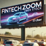 FintechZoom Uber Stock billboard on highway