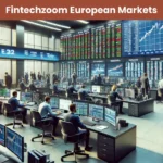 Fintechzoom.com european markets today