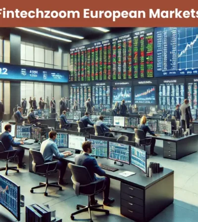 Fintechzoom.com european markets today