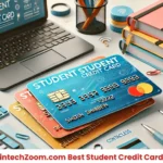 FintechZoom.com Best Student Credit Cards